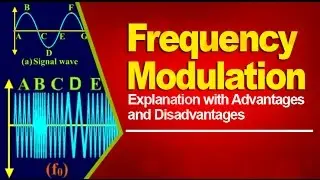 Frequency Modulation : Explanation with Advantages and Disadvantages