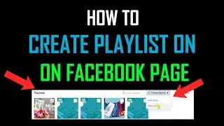 How to Create Playlist on Facebook Page and Add Videos