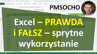 Excel - PRAWDA i FAŁSZ - jak je sprytnie wykorzystać [odc.858]