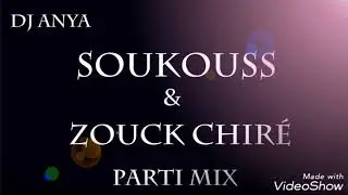 Mix Soukouss & Zouk Chiré (Souvenirs) Dj Anya (2018)