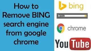 How to remove BING search engine from google chrome