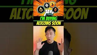 I’m buying altcoins soon!