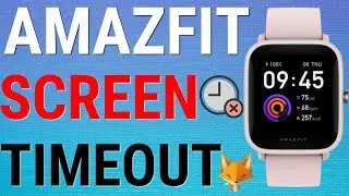 How To Change Screen Timeout Time On Amazfit Watches