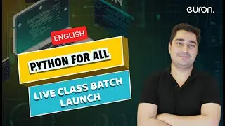 Python for All | Live Batch Launch | English | Euron