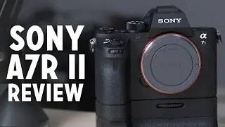 Sony a7R ii Review for Filmmakers & Hybrid Shooters