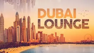 DUBAI LOUNGE 2022 (4 Hours)