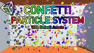 Confetti Particle System With Default Unity Assets | Unity Particle System Tutorial