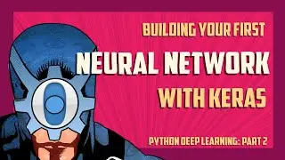 Building your first neural network with Keras and Python [Part 2]