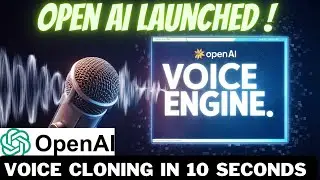 Open Ai Launched Voice Cloning Tool : VOICE ENGINE