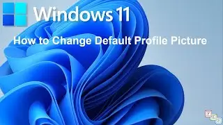 How to Change Default User Account Profile Picture in Windows 11