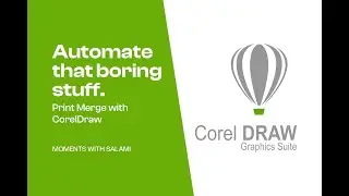 Automating that boring stuff: Print Merge with CorelDraw