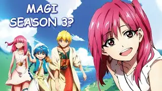 Magi Season 3 & Potential Release Date?