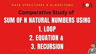 Comparative study of Sum of N Natural Numbers Using Loops, Equation and Recursion