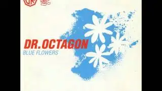 Dr. Octagon - Blue Flowers In Brooklyn Zoo