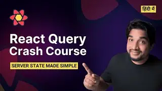 React Query Tutorial in Hindi: Master Data Fetching in Minutes | Crash Course 2023