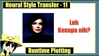 NST11 | Coding Session - Runtime Plot | Neural Style Transfer