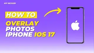 How to overlay photos on iPhone iOS 17
