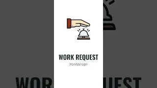 Work Request Explained