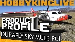 HobbyKing Live - Durafly Sky Mule Product Profile - Part 1