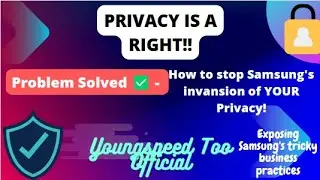 PRIVACY is important!!! Problem Solved✅ - How to Stop Samsung's invasion of privacy (Link Below⏬)