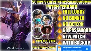 Script Skin Clint M2 Shadow Omen No Password | Full Effeck Voice | New Patch