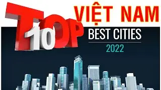 Top 10 Tỉnh Thành Phố Giầu Nhất Việt Nam Hiện Tại