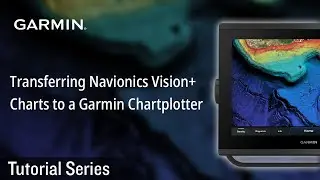 Tutorial - Transferring Navionics Vision+ Charts to a Garmin Chartplotter