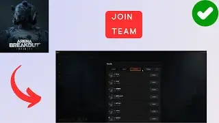 How to Join team in Arena Breakout Infinite