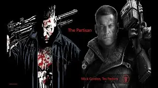 Tribute - Wolfenstein X Punisher - The Partisan (Mick Gordon, Tex Perkins)