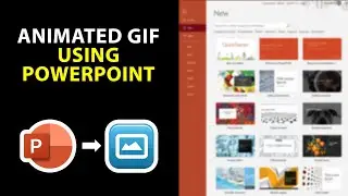 How To Create Animated GIF Using PowerPoint