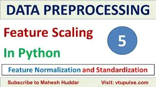 5. How to perform feature scaling z score min-max and robust scaling Normalization by Mahesh Huddar