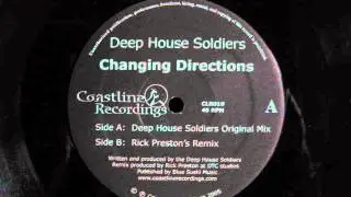Deep House Soldiers Changing Directions Rick Prestons Remix