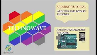 How Rotary Encoder Works and How To Use It with Arduino by Technowave G