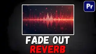 How To Add Reverb Echo Effect At The End of Audio in Premiere Pro