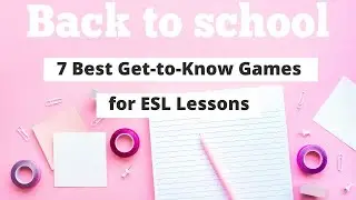 7 Best Get-to-Know Games for ESL Lessons | ITTT | TEFL Blog