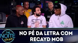 No pé da letra: Recayd Mob - EP. 10 | The Noite (09/10/18)