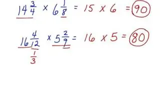 Estimate Products and Quotients of Fractions and Mixed Numbers