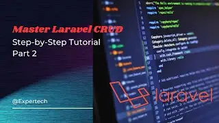 Master Laravel CRUD Operations: Part 2 - Step-by-Step Tutorial