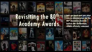 Revisited Series: 80th Academy Awards - Movies of 2007