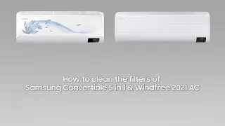 How to clean the filters of Samsung Convertible 5 in 1 series AC