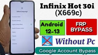 Infinix Hot 30i Frp Bypass Android 12-13 Infinix Hot 30i X669c Google Account Bypass  100% Free 2024