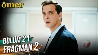 Ömer 21. Bölüm 2. Fragman (Sezon Finali)