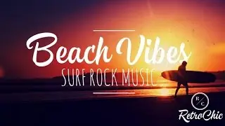 Beach Vibes - Surf Rock Music