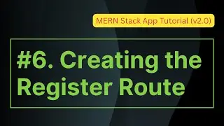 06  Creating the Register Route | TO-DO List App | MERN Stack App Tutorial (v2.0)