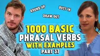 1000 Basic PHRASAL VERBS | Part 37 | Draw Out, Round Up..