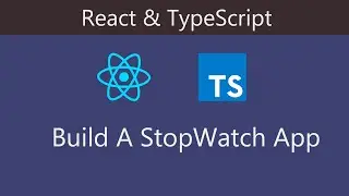 Build A Stopwatch App with React & TypeScript