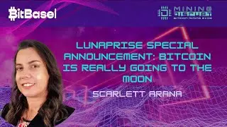 Lunaprise special announcement: Bitcoin IS really going to the moon