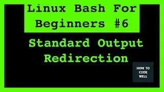 Linux Bash Tutorial 6 How To Redirect Standard Output Streams