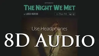 Lord Huron - (8D Audio) The Night We Met