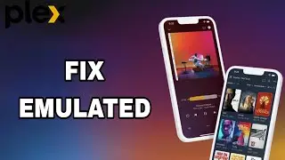 How To Fix And Solve Emulated On Plex App | Final Solution